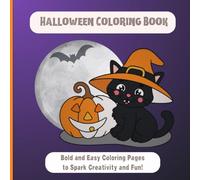 Halloween Coloring Book: Bold and Easy Coloring Pages to Spark Creativity and Fun!