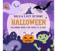 Halloween Coloring Book Bold and Easy Designs: 45 Easy Large Print Designs Halloween Coloring Pages for Adults and Kids (Fun Halloween Gifts Idea)