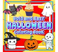 Halloween Coloring Book: Bold and Easy - Very Simple and Fun Coloring Pages with Cute and Spooky Designs for Kids Ages 3-6