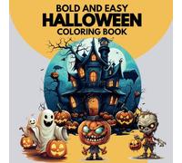Halloween Coloring Book Bold & Easy: Simple Designs for Kids and Adults | Easy Stress Relief Coloring Book | Cozy Halloween | Halloween Vibes Spooky Cute, Bold & Easy Coloring Book