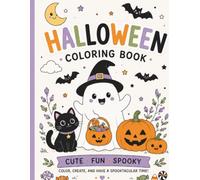 Halloween Coloring Book: cute fun spooky color create and have a spooktactular time