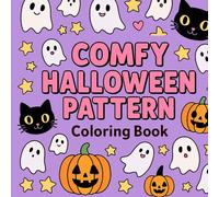 Halloween Coloring Book: Cute, Spooky & Fun Designs for Kids and Adults: Adorable Ghosts, Pumpkins, and Witches to Color for Halloween Fun