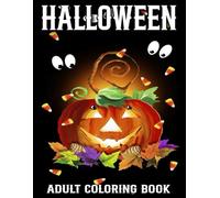 Halloween Coloring Book For Adult: Halloween Coloring Book Large Print Simple Designs with Creepy Pumpkins, Scary Skulls, Sweet Treats, Cats and Much More