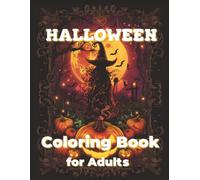 Halloween Coloring Book for Adults: 50 Intricate Designs for Relaxation & Creativity: Gothic Castles, Mystical Symbols & Spooky Scenes - Adult Stress Relief Coloring Pages