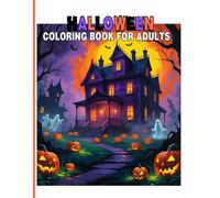 Halloween Coloring Book For Adults: An Adult & teens Coloring Book with Fun, Easy, and spooky Coloring Pages