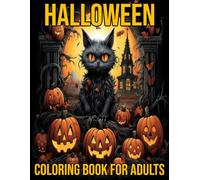 Halloween Coloring Book For Adults: Over 100 Pages Easy Halloween Coloring Book for Adults Featuring Animals, Skulls, Pumpkins, Fall Designs.