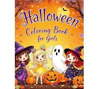 Halloween Coloring Book for Girl - Bold & Easy 100 Designs of Witches, Pumpkins, and Haunted Adventures