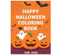 Halloween Coloring Book for Kids | 30 Fun and Easy Pages | Cute Ghosts, Pumpkins & Witches | Spooky Coloring Fun!: A fun Halloween activity book for ... adorable and easy-to-color illustrations.