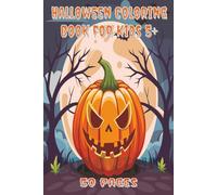 Halloween Coloring Book for Kids 5+: 50 Fun and Spooky Coloring Pages with Pumpkins, Ghosts, Witches, and More | Festive Halloween Activity Book for Boys and Girls