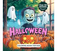 Halloween Coloring Book for Kids: 50 Spooky & Fun Designs with Silly Monsters, Haunted Houses, Pumpkins, Ghosts, Trick-or-Treaters, and More! Perfect ... Gift for Kids Who Love Halloween Adventures
