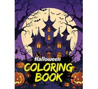 Halloween Coloring Book for Kids : A Not-Too-Scary Coloring Book for Kids Ages 3-8 100 Adorable Creepy Creatures