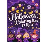 Halloween Coloring Book for Kids Ages 2-8: 50 Fun and Easy Pages with Pumpkins, Ghosts, Witches, Bats, and Friendly Monsters for Toddlers and Young Children