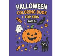 Halloween Coloring Book for Kids Ages 3+: 75 Fun and Easy Halloween Coloring Pages with Pumpkins, Ghosts, Bats, Cats, and More