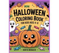 Halloween Coloring Book for Kids Ages 4-8: 60 Cute & Easy Halloween Coloring Pages - Pumpkins, Ghosts, Bats & Candy