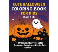 Halloween Coloring Book for Kids Ages 4-8: 60 Fun and Easy-to-Color Designs with Pumpkins, Ghosts, Bats, Witches and More