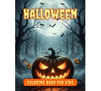 Halloween Coloring Book for Kids Ages 4-8: Cute Spooky Coloring Pages with Pumpkins, Bats, Ghosts & Trick-or-Treat Fun: A Fun and Easy Halloween ... Coloring, Fall Parties, and Gift Ideas