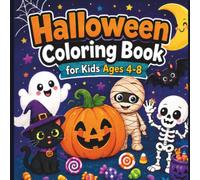 Halloween Coloring Book for Kids Ages 4-8: Spooky but Not Scary Cute Coloring Pages with Ghosts, Witches, Skeletons, Monsters, Cats, Bats, Mummies & Pumpkins