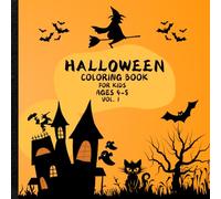 Halloween Coloring Book for Kids Ages 4-8, Vol.1: 30 Cute and Easy Halloween Themed Illustrations for Kids Ages 4 and Up, 8.5x8.5, 66 Pages | Single ... Perfect Gift for Halloween for Girls and Boys
