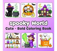 Halloween Coloring Book For kids and Adults: Spooky World : 45+ Big, bold and easy Cozy Coloring Scenes , relax and engaging for kids, teens, and adults