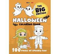 Halloween Coloring Book for Kids - Big Edition: Halloween Coloring Pages with 100 Fun and Easy Designs of Spooky Pumpkins, Friendly Ghosts, Silly Monsters and More, by Colorino