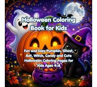 Halloween Coloring Book for Kids: Fun and Easy Pumpkin, Ghost, Bat, Witch, Candy and Cute Halloween Coloring Pages for Kids Ages 4-8