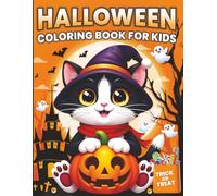 Halloween Coloring Book For Kids: Over 50 Simple and Fun Halloween Designs for Kids Featuring Smiling Pumpkins, Cute Ghosts, Bats, Cats, Haunted Houses and More