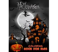 Halloween Coloring Book For Kids: Very Cute, Bold and Easy Spooky Theme Designs To Build New Traditions And Feel Horror Illustrations For Children, ... Witches, Monsters, Haunted Houses etc. V-18