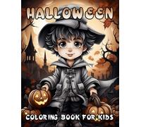 Halloween Coloring Book For Kids: Very Cute, Bold and Easy Spooky Theme Designs To Build New Traditions And Feel Horror Illustrations For Children, ... Witches, Monsters, Haunted Houses etc. V-9