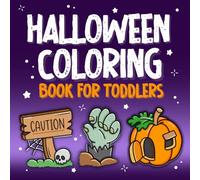 Halloween Coloring Book For Toddlers: Big and Easy Coloring Pages for Kids Ages 1-4