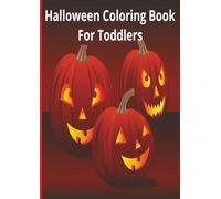 Halloween Coloring Book For Toddler's: Easy Coloring Pages For Little Toddlers