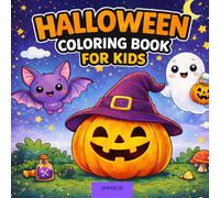 Halloween Coloring Book for Toddlers - Easy Spooky & Cute Halloween Coloring Pages for Kids Ages 2+ | Pumpkins, Ghosts, Witches & More: Simple Big ... Learning, Creativity & Fine Motor Skills
