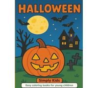Halloween Coloring Book: Fun, Non-Scary Halloween Pictures with Pumpkins, Ghosts, and Trick-or-Treat Designs - Perfect First Coloring Book for Little Kids
