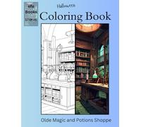 Halloween Coloring book Series: Olde Magic and Potions Shoppe