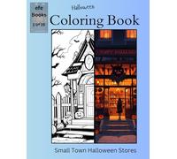 Halloween Coloring Book Series: Small Town Halloween Stores
