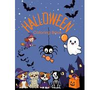 Halloween Coloring Book. Spooky Cute Halloween Coloring Book. Toddler Halloween Coloring Pages: Adorable Halloween Characters for Toddlers and Preschoolers