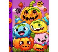 Halloween Coloring Book: Spooky-Cute Halloween Fun for Kids and Adults Who Love Adorable Monsters!