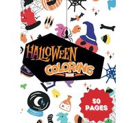 Halloween Coloring Book: Spooky Fun: 50 Fang-Tastic Simple Halloween Coloring Adventure for All Ages, Great for Mindfulness and Wellness