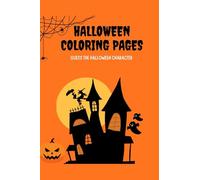 Halloween Coloring Book: Spooky & Fun Coloring Pages for Kids: Adorable & Creepy Halloween Illustrations to Color