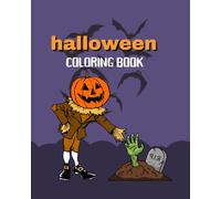 halloween coloring book: Spooky Halloween Coloring Book for Kids Ages 4-8 | 50 Fun & Easy Pages of Pumpkins, Ghosts, Monsters & Trick-or-Treat Adventures | Perfect Halloween Gift for Boys & Girls