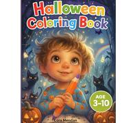Halloween Coloring Book: Spooky No Scary Activity for Kids Ages 3-10 Cute Pumpkins, Friendly Ghosts, Witches, Dracula & More! All Halloween Theme