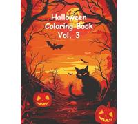 Halloween Coloring Book Vol. 3 - 100 Pages of Haunted Nights & Spooky Fun!