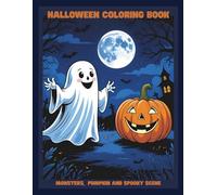 Halloween Coloring Books: Monsters, pumpkin and spooky scene
