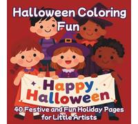 Halloween Coloring Fun: 40 Festive and Fun Holiday Pages for Little Artists