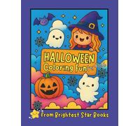 Halloween Coloring Fun for Kids: Filled with Friendly Ghosts, Silly Pumpkins, and Happy Halloween Magic