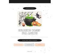 Halloween Coloring Pages for Adults: 30 Beginner Friendly Pages - Gothic Florals, Haunting Scenes and Halloween Characters