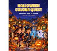Halloween Colour Quest: Colouring & Colour by Numbers for Ages 5-8