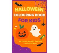 Halloween Colouring Book for Kids: 40 Cute and spooky designs | Fun for all ages | Single-sided pages so no bleed-through | Perfect for crayons, felt tips or coloured pencils
