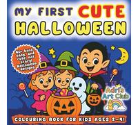 Halloween Colouring Book for Toddlers: Cute and Not Scary Halloween Designs for Kids Ages 2-4