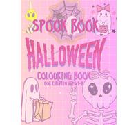 Halloween Colouring book, spook book: For children ages 3-8 years. 30 Easy, Fun and Creative illustrations including Pumpkins, Ghosts, and Houses.