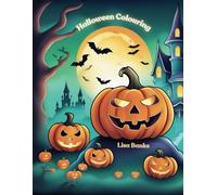 Halloween Colouring Fun: Designs for Children & Adults, Cute Designs to Enjoy. 33 Simple Ghosts & Pumpkins Designs
